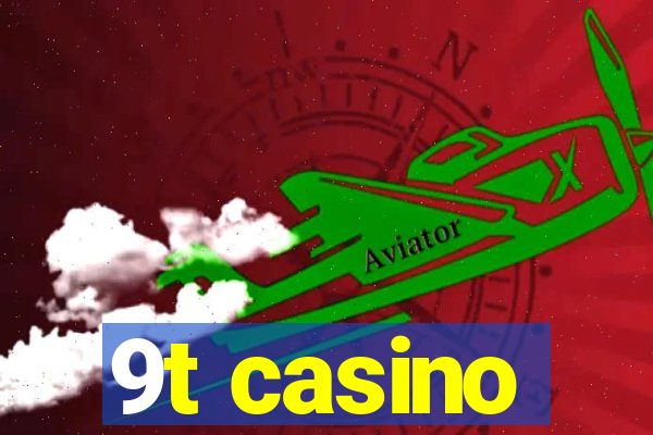 9t casino